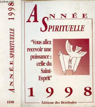 ANNEE SPIRITUELLE 1998 - VOUS ALLEZ RECEVOIR UNE PUISSANCE : …