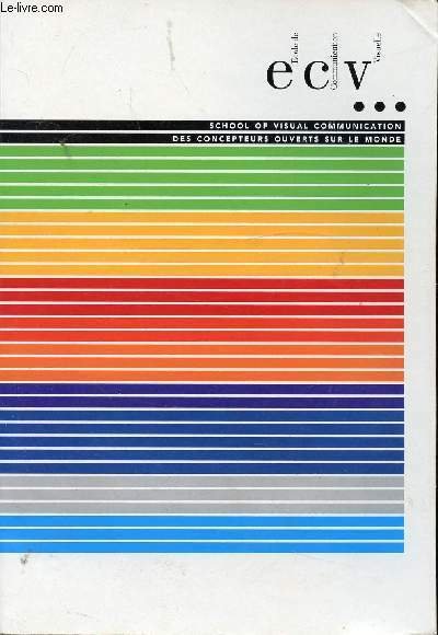 E.C.V. - SCHOOL OF VISUAL COMMUNICATION - DES CONCEPTEURS OUVERTS …