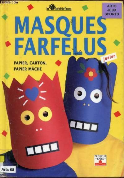 LES ACTIVITES FLEURUS - MASQUES FARFELUS -PAPIER MACHE