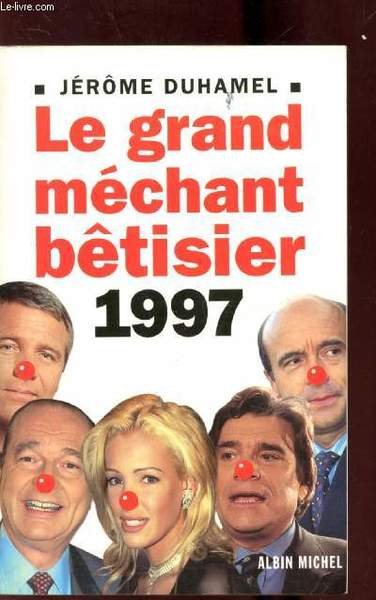 LE GRAND MECHANT BETISIER 1997