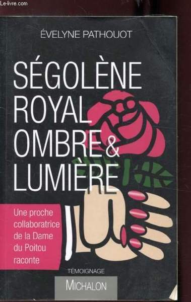SEGOLENE ROYAL OMBRE & LUMIERE