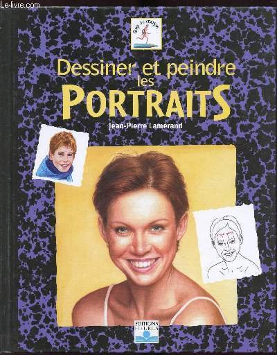 Dessiner et peindres les portraits -