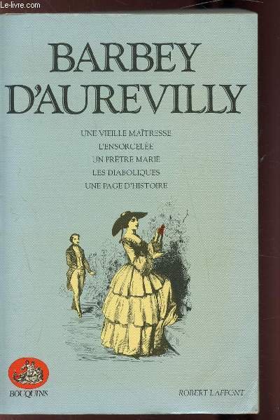 Romans - Une vieille ma�tresse - L'ensorcel�e - Un pr�tre …