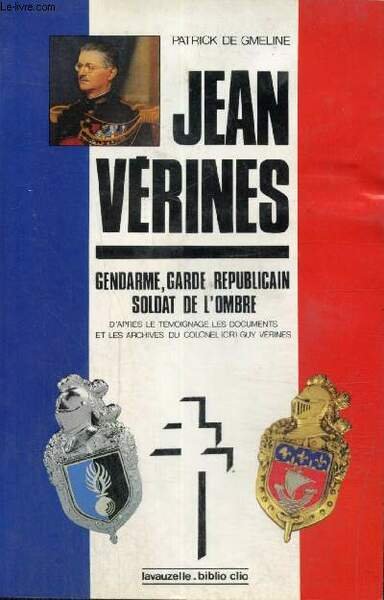 Jean Vérines - Gendarme, garde-républicain soldat de l'ombre (d'après le … | Immagine principale