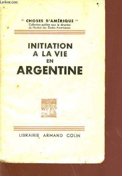 Initiation à la vie en argentine - Collection choses d'amérique