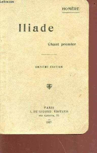 Iliade - chant premier- onzième édition