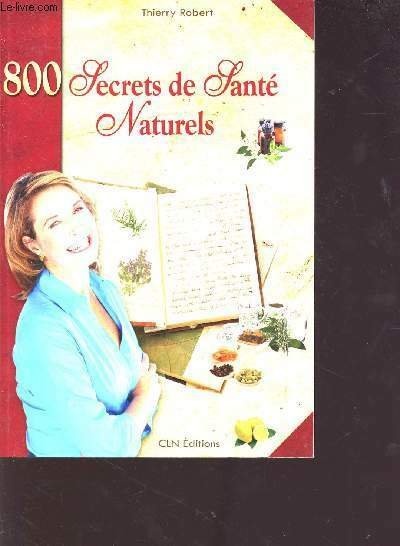 800 secrets de santé naturels