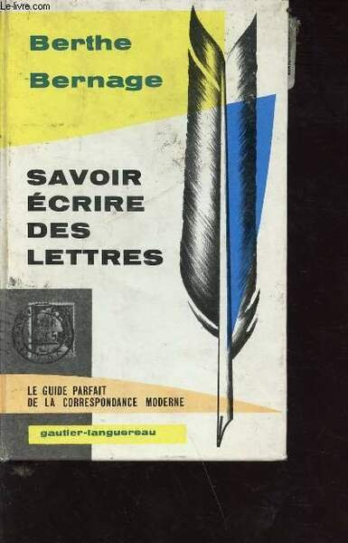 Savoir écrire des lettres - le guide parfait de la …