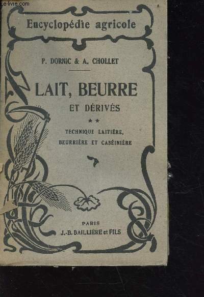 Encyclopédie agricole : lait, beurre et dérivés tome 2 : …