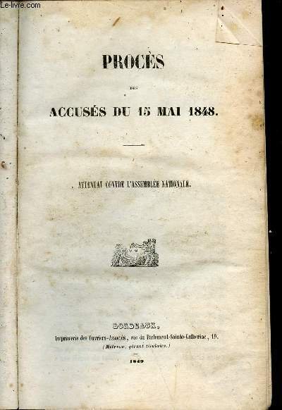 Procès des accusés du 15 mai 1848 - attentat contre …