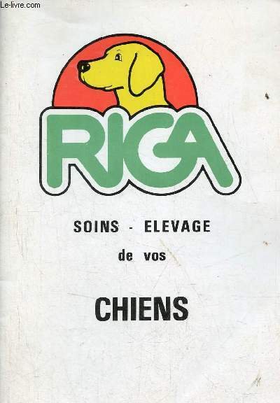 Riga soins - élevage de vos chiens.