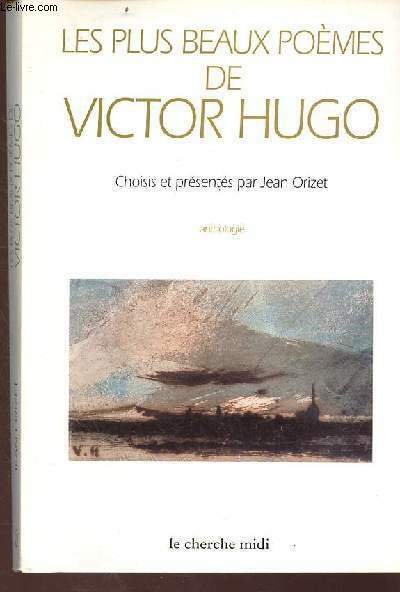 Les plus beaux poèmes de Victor Hugo - anthologie - …