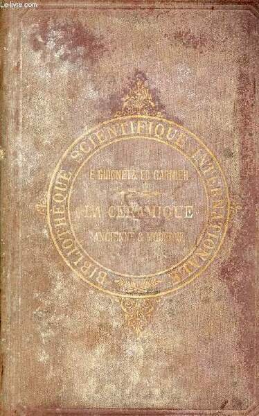 La céramique ancienne et moderne - Collection bibliothèque scientifique internationale. | Immagine principale