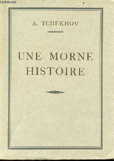 Une morne histoire - Collection les auteurs classiques russes n°8 …