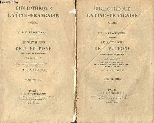 Le Satyricon de T.Pétrone - En deux tomes (2 volumes) - Tome 1 + Tome 2 - Collection Bibliothèque latine-française.