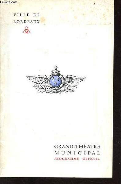 Programme officiel grand-théatre municipal ville de Bordeaux - Faust saison 1961-62.