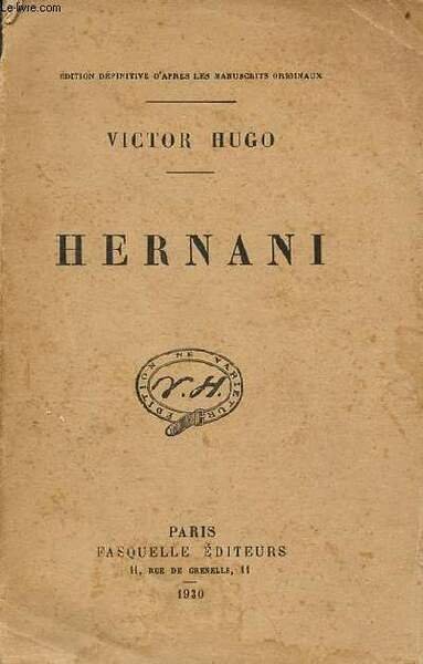 Hernani - édition définitive d'après les manuscrits originaux.