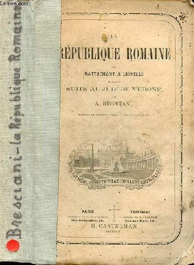 La république romaine se rattachant à Lionello et faisant suite au juif de Vérone.