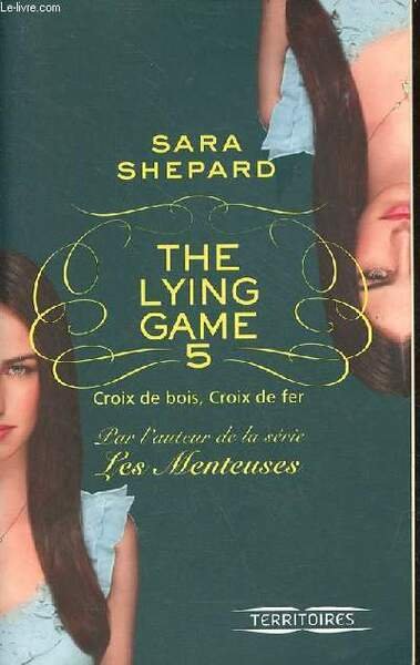 The lying game - Tome 5 : Croix de bois, … | Immagine principale