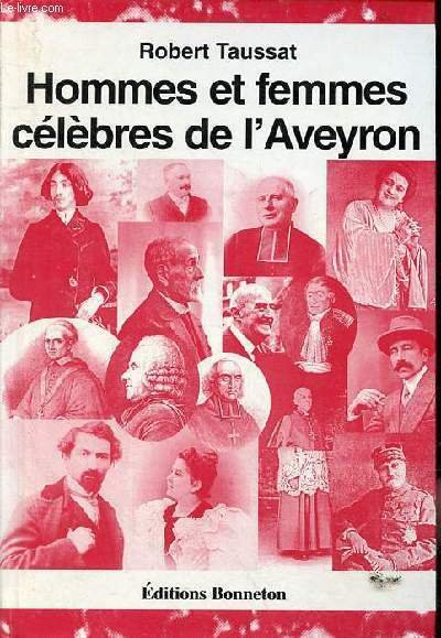 Homems et femmes célèbres de l'Aveyron.