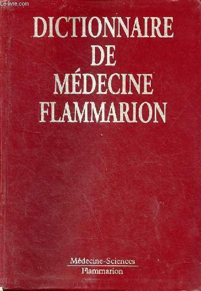 Dictionnaire de médecine flammarion - 5e édition.
