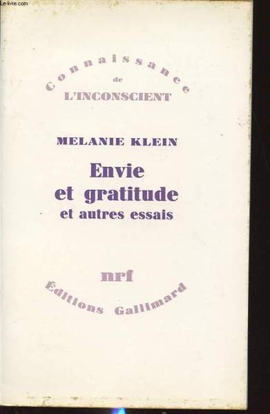 ENVIE ET GRATITUDE ET AUTRE ESSAIS