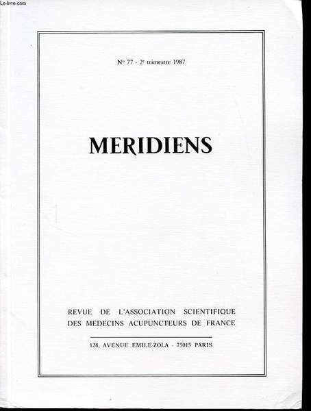 MERIDIENS Revue trimestrielle n�77 : Etudes Traditionnelles / mouvement scientifique / etudes cliniques.