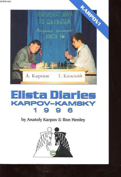 ELISTA DIARIES KARPOV-KAMSKY 1996