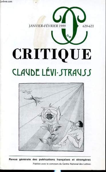 CRITIQUE N�620-621 : CLAUDE LEVI-STRAUSS