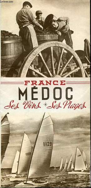 FRANCE MEDOC : SES VINS - SES PLAGES. CARTE DEPLIANTE …