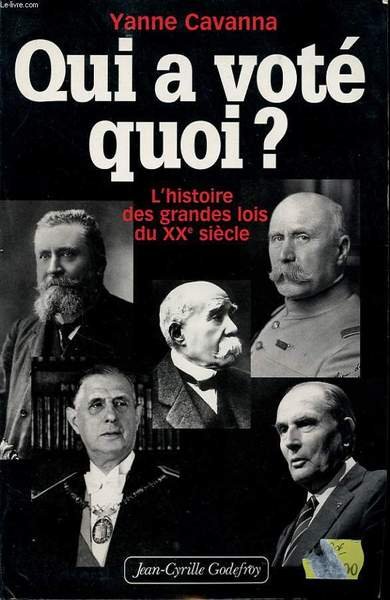 QUI A VOTE QUOI ? L HISTOIRE DES GRANDES LOIS …