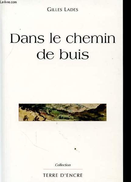 DANS LE CHEMIN DE BUIS avec un envoi de l auteur, plus une lettre manuscrite de l auteur et des coupures de journaux