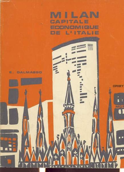 MILAN CAPITALE ECONOMIQUE D ITALIE