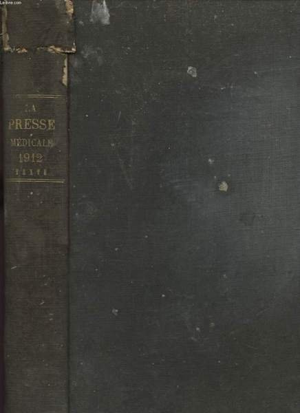 LA PRESSE MEDICALE JOURNAL BI HEBDOMADAIRE VINGTIEME ANNE 1912 PREMIER …