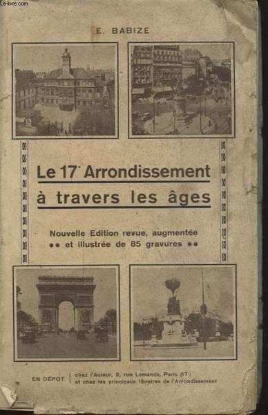 LE 17e ARRONDISSEMENT A TRAVERS LES AGES