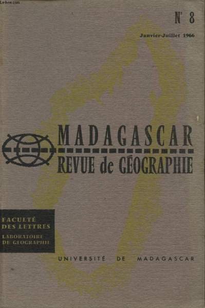 MADAGASCAR REVUE DE GEOGRAPHIE N�8 : GEOGRAPHIE URBAINE ET DEVELOPPEMENT …