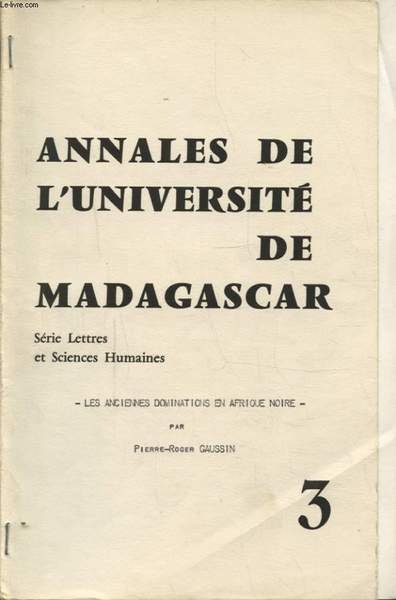 ANNALES DE L UNIVERSITE DE MADAGASCAR N�3 : LES ANCIENNES …