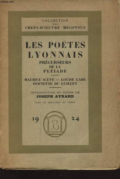 LES POETES LYONNAIS PRECURSEURS DE LA PLEIADE