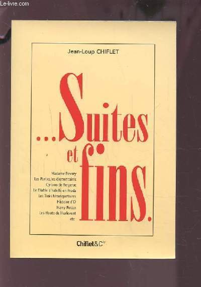 SUITES ET FINS - MADAME BOVARY / LES PARTICULES ELEMENTAIRES …