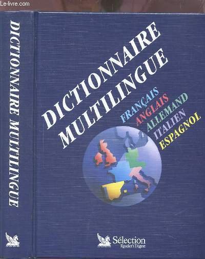 DICTIONNAIRE MULTILINGUE - FRANCAIS / ANGLAIS / ALLEMAND / ITALIEN …