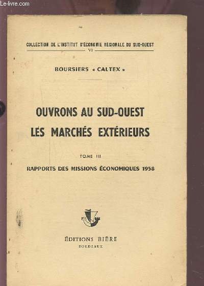 OUVRONS AU SUD-OUEST LES MARCHES EXTERIEURS - TOME 3 : …