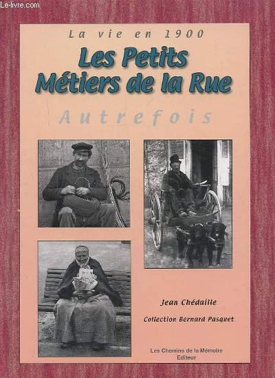 LES PETITS METIERS DE LA RUE - AUTREFOIS - LA …