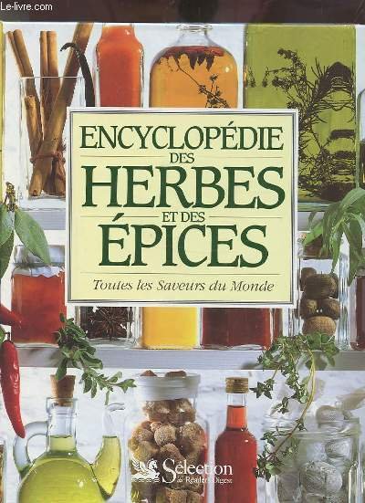 ENCYCLOPEDIE DES HERBES ET DES EPICES - TOUTES LES SAVEURS …