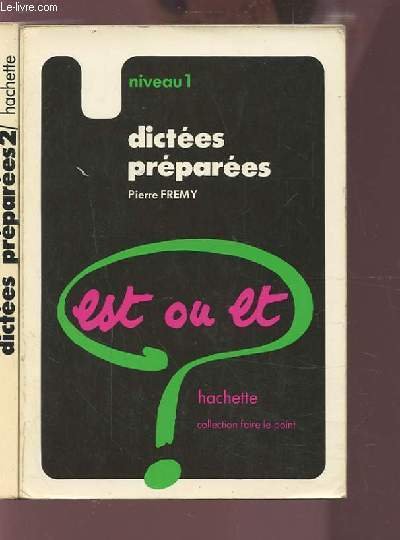 DICTEES PREPAREES - ET OU ET ? - EN 2 VOLUMES : NIVEAU 1 + NIVEAU 2.