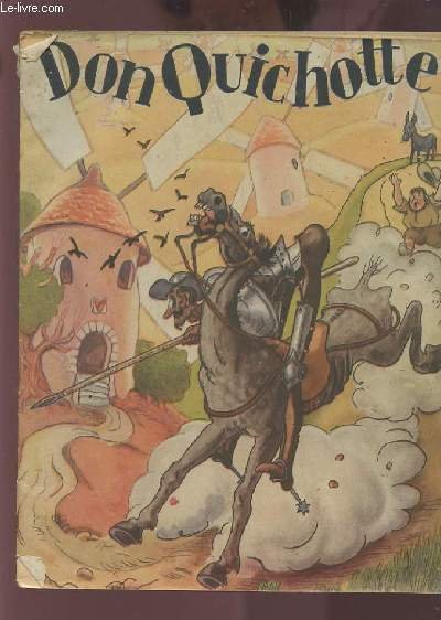 LES AVENTURES DE DON QUICHOTTE DE LA MANCHE - ADAPTEES POUR LA JEUNESSE.