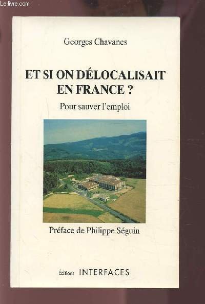 ET SI ON DELOCALISAIT EN FRANCE ? - POUR SAUVER L'EMPLOI.