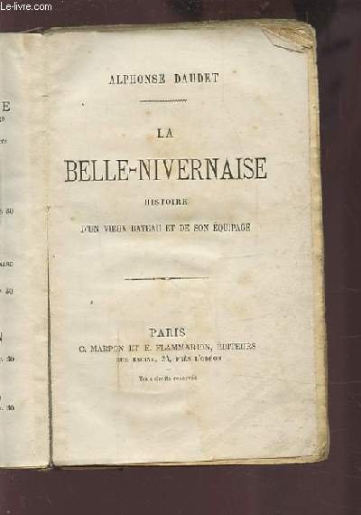 LA BELLE-NIVERNAISE - HISTOIRE D'UN VIEUX BATEAU ET DE EQUIPAGE.