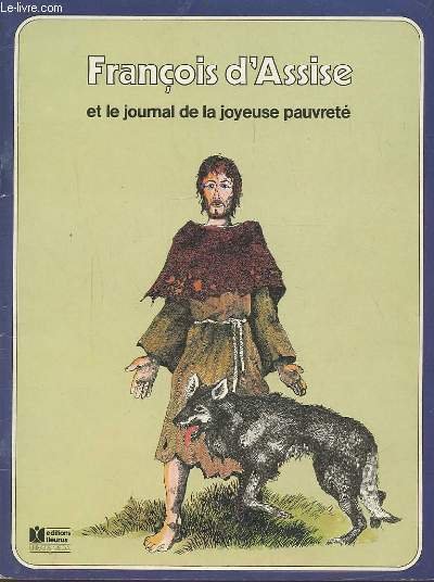 FRANCOIS D'ASSISE ET LE JOURNAL DE LA JOYEUSE PAUVRETE.