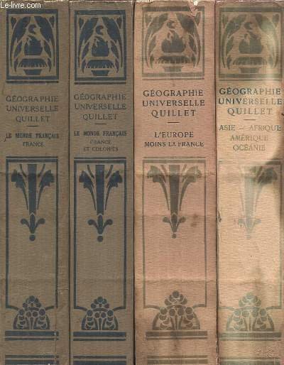 GEOGRAPHIE UNIVERSELLE QUILLET - 4 VOLUMES : LE MONDE FRANCAIS …