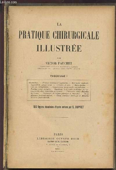 LA PRATIQUE CHIRURGICALE ILLUSTREE - FASCICULE 1 : G�n�ralit�s - …